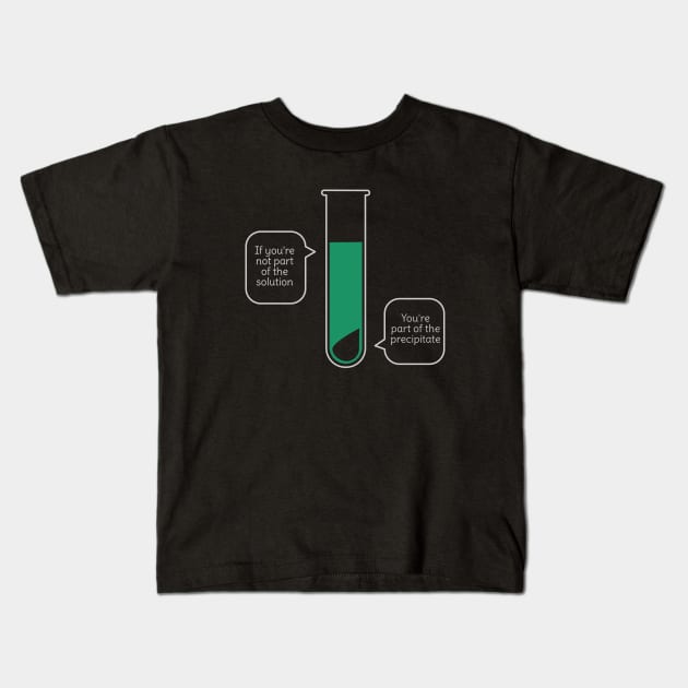 Funny Science Pun Kids T-Shirt by happinessinatee